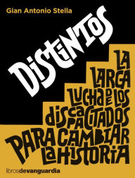 Title: Distintos: La larga lucha de los discapacitados para cambiar la historia, Author: Gian Antonio Stella