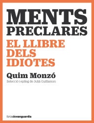 Title: Ments preclares: El llibre dels idiotes, Author: Quim Monzó