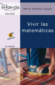 Title: Vivir las matemáticas, Author: Maria Antonia Canals Tolosa