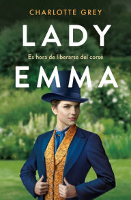Title: Lady Emma (Spanish Edition), Author: Charlotte Grey