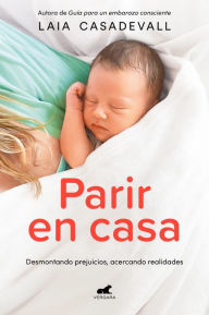 Title: Parir en casa, Author: Laia Casadevall