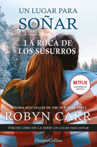 Title: La roca de los susurros, Author: Robyn Carr