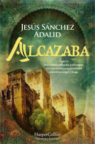 Title: Alcazaba, Author: Jesús Sánchez Adalid