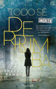 Title: Todo se derrumba, Author: Sheena Kamal