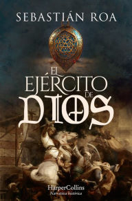 Title: El ejército de Dios, Author: Sebastián Roa