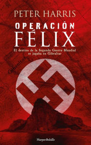 Title: Operación Félix, Author: Peter Harris