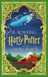 Harry Potter y la cámara secreta (Ed. Minalima) / Harry Potter and the Chamber o f Secrets