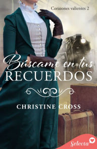 Downloading books to ipod touch Búscame en tus recuerdos (Corazones valientes 2) 9788418646379 (English Edition) by Christine Cross, Christine Cross