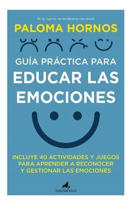 Guía práctica para educar las emociones