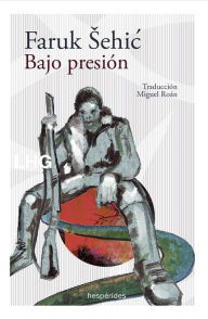 Title: Bajo presión, Author: Faruk Sehic