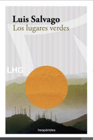 Title: Los lugares verdes, Author: Luis Salvago