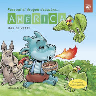 Title: Pascual el dragón descubre América, Author: Max Olivetti