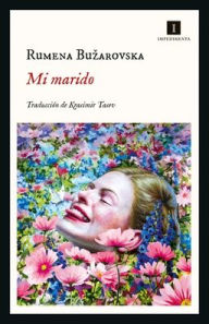 Title: Mi marido, Author: Rumenaz Buarovska