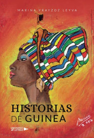 Title: Historias de Guinea, Author: Marina Yrayzoz Leyva