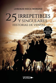 Title: 25 irrepetibles y singulares historias de ventas, Author: Lorenzo Roca Moreno