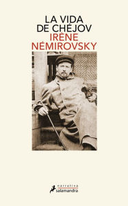 Title: La vida de Chéjov, Author: Irène Némirovsky