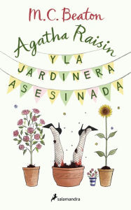 Title: Agatha Raisin y la jardinera asesinada (Agatha Raisin 3), Author: M. C. Beaton