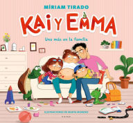 Title: Kai y Emma: Uno más en la familia / Kai and Emma 3: A New Member of the Family, Author: Míriam Tirado