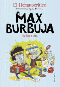 Title: Max Burbuja 3 - Se hace viral, Author: El Hematocrítico