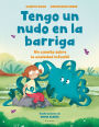 Tengo un nudo en la barriga / I Have a Knot in My Belly