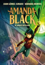 Title: Amanda Black 5 - El tañido sepulcral, Author: Juan Gómez-Jurado