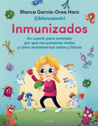 Title: Inmunizados / Immunized, Author: Blanca García-Orea