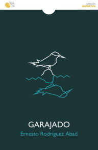 Title: Garajado, Author: Ernesto Rodríguez Abad