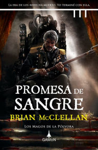 Title: Promesa de sangre, Author: Brian McClellan