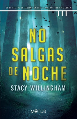 No salgas de noche (versión española): Es la hija de un asesino en serie, por más que odie serlo.