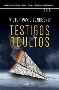 Title: Testigos ocultos, Author: Victor Pavic Lundberg