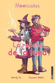 Title: La receta de la luna, Author: Suzanne Walker