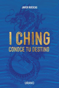 Title: I Ching: Conoce tu destino, Author: Javier Ruescas
