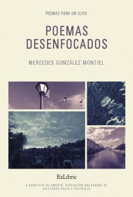 Title: Poemas desenfocados, Author: Mercedes González Montiel