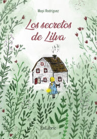 Title: Los secretos de Lilva, Author: María del Pino Rodríguez García