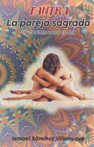 Title: Tantra: La pareja sagrada, Author: Ismael Sïnchez Villanueva