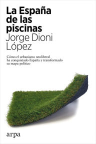 Title: La España de las piscinas, Author: Jorge Dioni López
