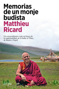 Title: Memorias de un monje budista, Author: Matthieu Ricard