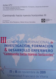 Title: III Congreso internacional de investigación, formación & desarrollo enfermero: Caminando hacia nuevos horizontes, Author: Alina Renghea