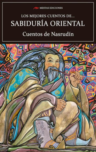 Los mejores cuentos de Sabiduría Oriental: Selección de cuentos