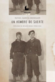 Title: Un hombre de suerte, Author: Rafael García Meseguer
