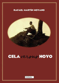 Title: Cela versus Hoyo, Author: Rafael Martín Moyano