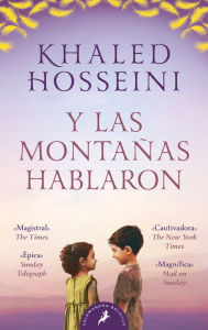 Title: Y las montañas hablaron / And the Mountains Echoed, Author: Khaled Hosseini