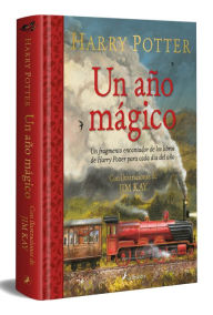 Title: Harry Potter: Un año mágico / Harry Potter -A Magical Year: The Illustrations of Jim Kay, Author: J. K. Rowling