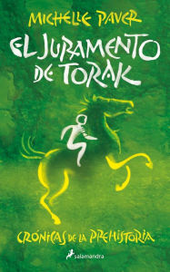 Title: El Juramento de Torak / Oath Breaker, Author: Michelle Paver