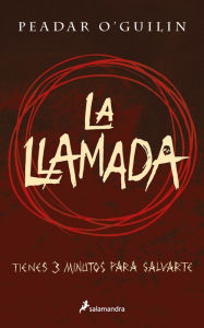 Title: La llamada: Tienes 3 minutos para salvarte, Author: Peadar O'Guilin