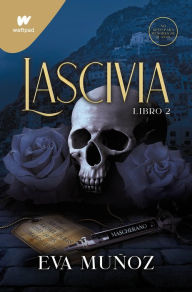 Title: Lascivia. Libro 2 / Lascivious Book 2, Author: Eva Muñoz