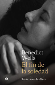 Title: El fin de la soledad, Author: Benedict Wells