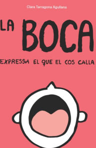 Title: La boca expressa el que el cos calla, Author: Clara Tarragona