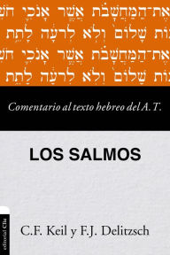 Title: Comentario al texto hebreo del Antiguo Testamento - Salmos, Author: F.J. Delitzsch