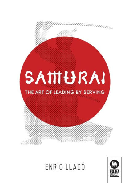 Samurai: The art of leading by serving